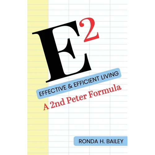 E2: Effective & Efficient Living, A 2nd Peter Formula