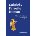 Gabriel's Favorite Human: The Adventures of Angela