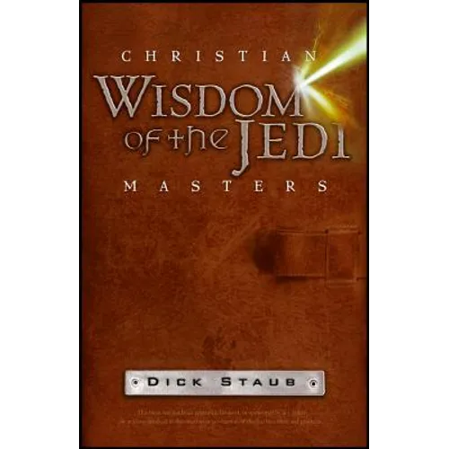 Christian Wisdom of the Jedi Masters