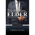 The Ministry of the Elder: Practical Guidelines for Ordained C.O.G.I.C. Ministers