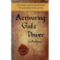 Activating God's Power in Anthony: Overcome and be transformed by accessing God's power.