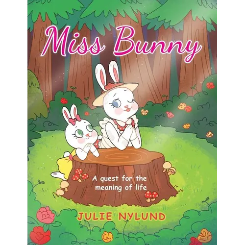 Miss Bunny: A Quest for the Meaning of Life