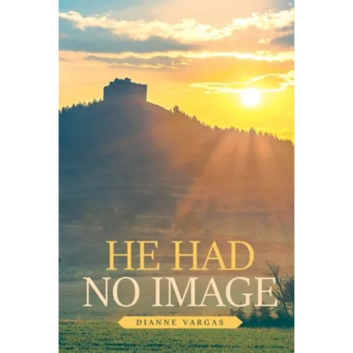 He Had No Image