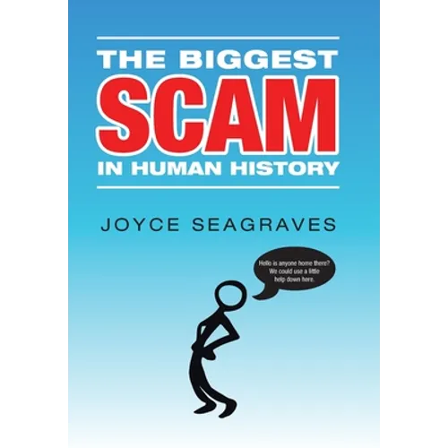 The Biggest Scam in Human History