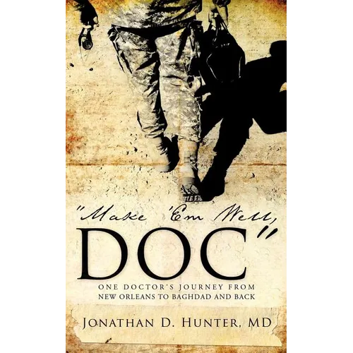 "Make 'Em Well, Doc"