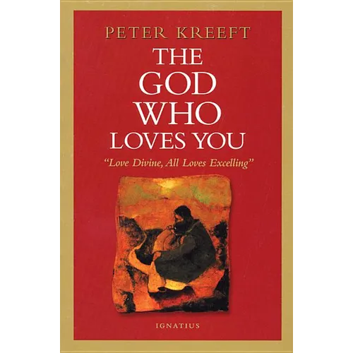 The God Who Loves You: Love Divine, All Loves Excelling