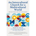 An Intercultural Church for a Multicultural World: Reflections on Gift Exchange