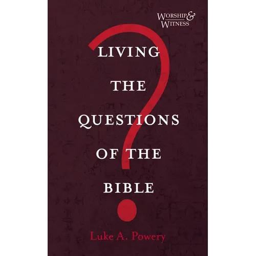 Living the Questions of the Bible