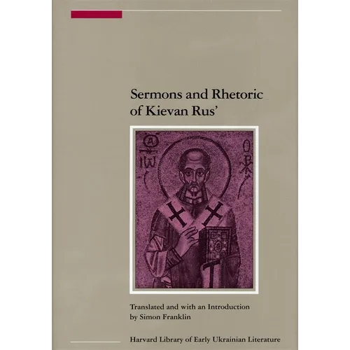 Sermons and Rhetoric of Kievan Rus'