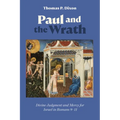Paul and the Wrath: Divine Judgment and Mercy for Israel in Romans 9-11