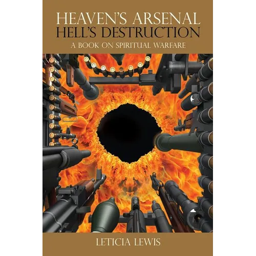 Heaven's Arsenal Hell's Destruction
