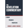 The Revelation Commentary: A Unique Prewrath Perspective
