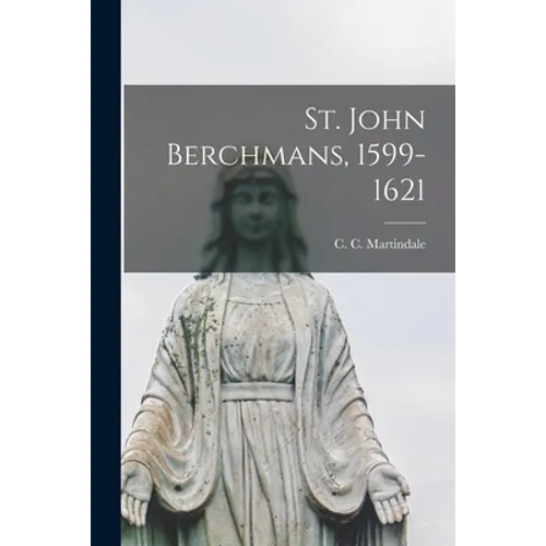 St. John Berchmans, 1599-1621