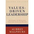 Values-Driven Leadership: Discovering and Developing Your Core Values for Ministry