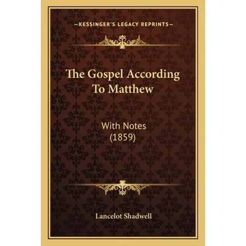 The Gospel According To Matthew: With Notes (1859)
