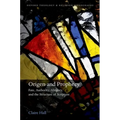 Origen and Prophecy: Fate, Authority, Allegory, and the Structure of Scripture