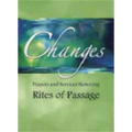 Changes: Prayers and Services Honoring Rites of Passage