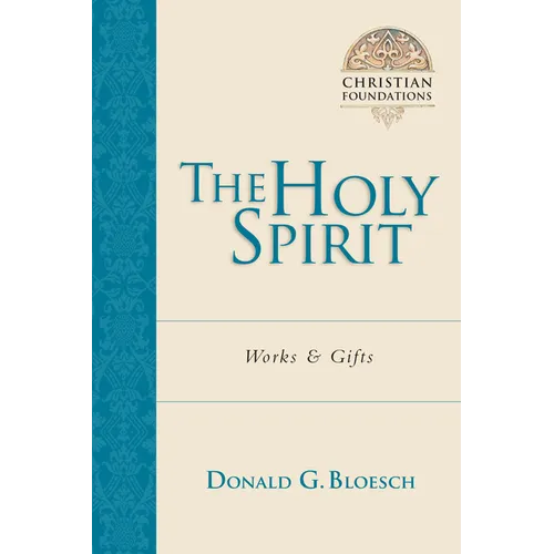 The Holy Spirit: Works Gifts