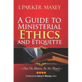 A Guide to Ministerial Ethics and Etiquette