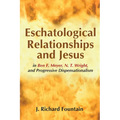 Eschatological Relationships and Jesus in Ben F. Meyer, N. T. Wright, and Progressive Dispensationalism