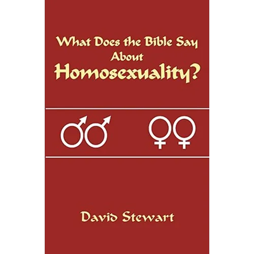 What Does the Bible Say About Homosexuality?