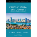 Cross-Cultural Encounters: China and the Reformed Church in America