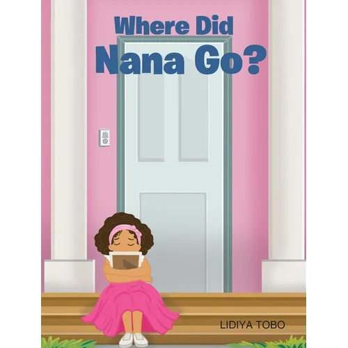 Where Did Nana Go?
