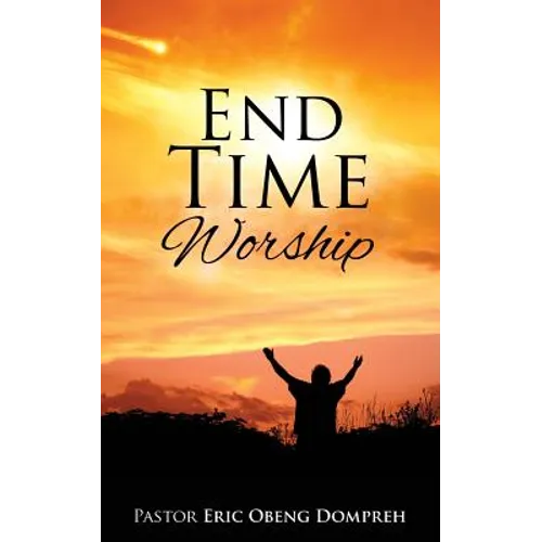 End Time Worship