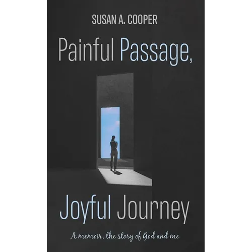 Painful Passage, Joyful Journey