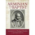 Arminian and Baptist