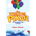 The Wisdom of Pixar: An Animated Look at Virtue