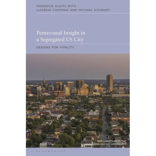 Pentecostal Insight in a Segregated Us City: Designs for Vitality