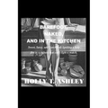 Barefoot, Naked, and in the Kitchen: Sweet, Sassy, and Sanctified: Igniting a holy fire in a culture that can't light a match