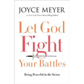 Let God Fight Your Battles: Being Peaceful in the Storm