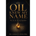 The Oil Knew My Name: You Are the Missing Ingredient