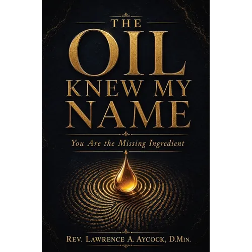 The Oil Knew My Name: You Are the Missing Ingredient