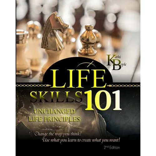 Life Skills 101: Unchanged Life's Principles