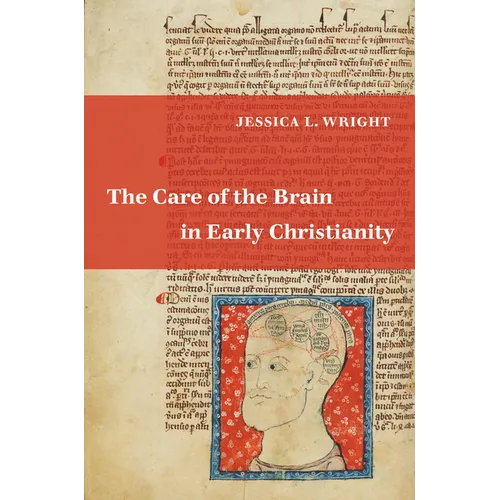 The Care of the Brain in Early Christianity