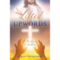 Lifted Upwords: The Art For The Heart