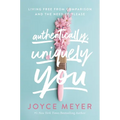Authentically, Uniquely You: Living Free from Comparison and the Need to Please