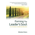 Forming The Leader's Soul: : An Invitation to Spiritual Direction