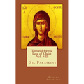 Tortured for the love of Christ Vol. VII St. Paraskevi