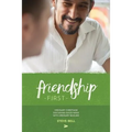 Friendship First: Ordinary Christians discussing Good News with Ordinary Muslims