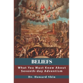Beliefs: What You Must Know About Seventh-day Adventism