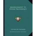 Abandonment To Divine Providence