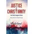Justice and Christianity - An Introspection: Study Book for Small Groups