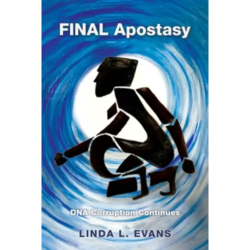 Final Apostasy: Dna Corruption Continues