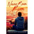 Never Been Born