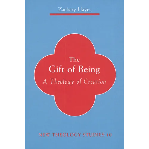 Gift of Being: A Theology of Creation