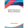 Quaker Education In Theory And Practice